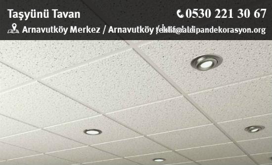 Arnavutköy Taşyünü Tavan Uygulama Çözümleri