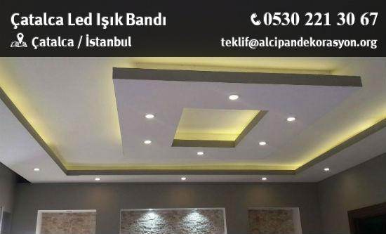 Çatalca Led Işık Bandı Uygulama Çözümleri