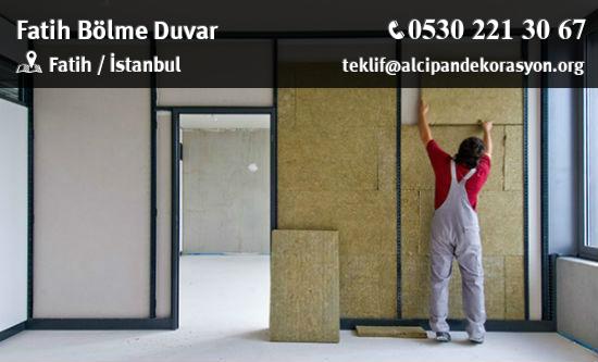 Fatih Bölme Duvar Uygulama Çözümleri