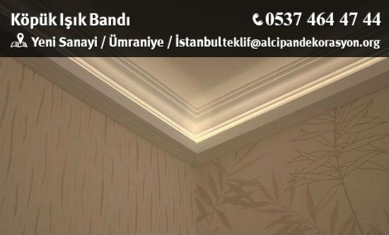 Ümraniye Köpük Işık Bandı Uygulama Çözümleri