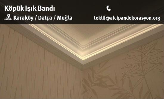 Datça Köpük Işık Bandı Uygulama Çözümleri