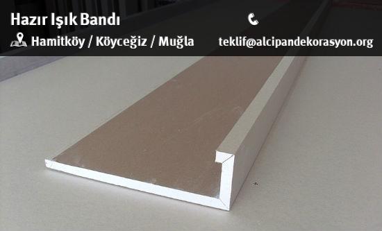 Köyceğiz Hazır Işık Bandı Uygulama Çözümleri