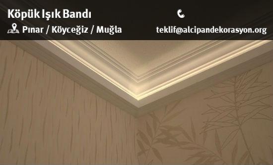 Köyceğiz Köpük Işık Bandı Uygulama Çözümleri